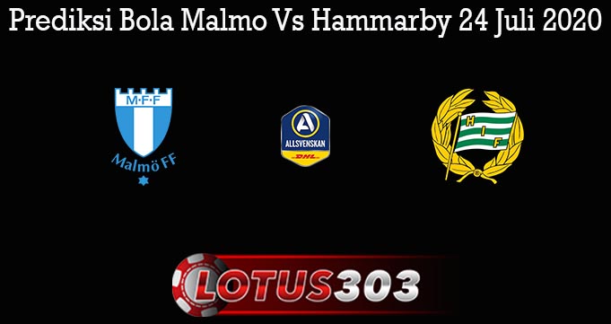 Prediksi Bola Malmo Vs Hammarby 24 Juli 2020