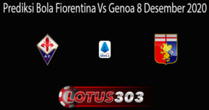 Prediksi Bola Fiorentina Vs Genoa 8 Desember 2020