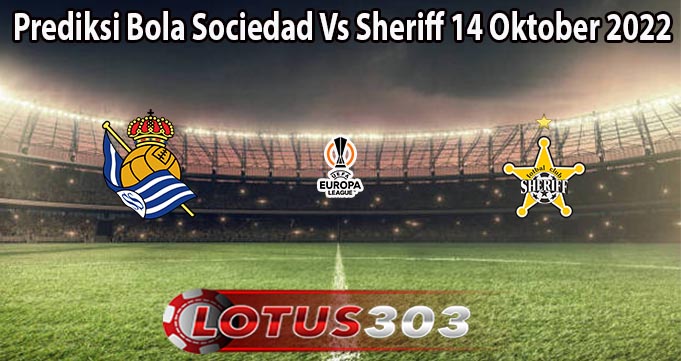 Prediksi Bola Sociedad Vs Sheriff 14 Oktober 2022