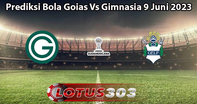 Prediksi Bola Goias Vs Gimnasia 9 Juni 2023